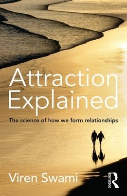 Attraction Explained by Viren Swami