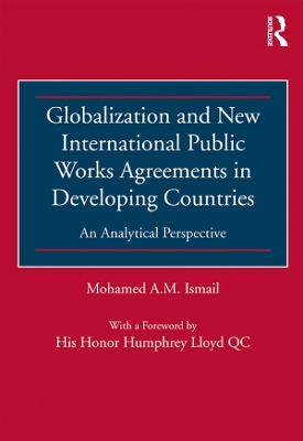 Globalization and New International Public Works Agreements in Developing Countries: An Analytical Perspective book