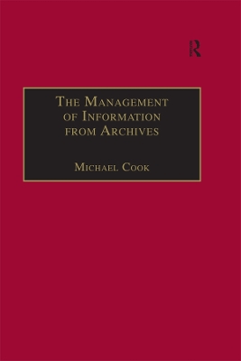The The Management of Information from Archives by Michael Cook