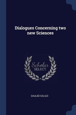 Dialogues Concerning Two New Sciences book