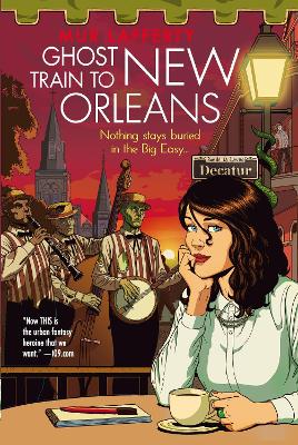 Ghost Train to New Orleans: Book 2 of the Shambling Guides, the cosy fantasy series in which a human writes travel guides for the undead by Mur Lafferty