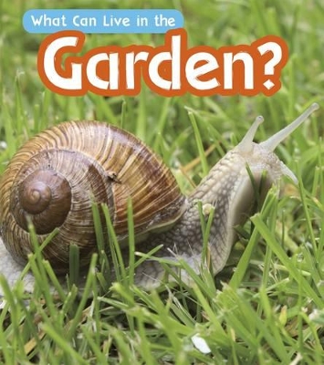 What Can Live in a Garden? book