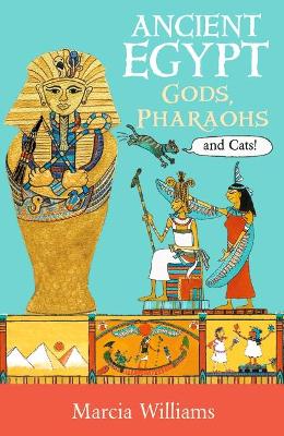 Ancient Egypt: Gods, Pharaohs and Cats! book