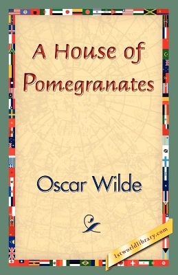 House of Pomegranates by Oscar Wilde