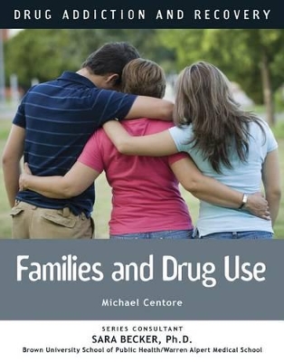 Drug Use and the Family by Michael Centore