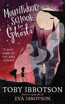 Mountwood School for Ghosts book