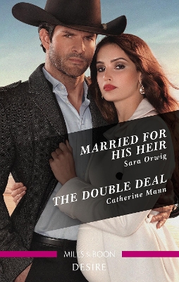 Married For His Heir/The Double Deal by Sara Orwig