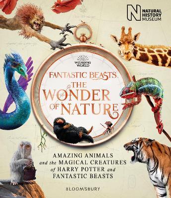 Fantastic Beasts: The Wonder of Nature: Amazing Animals and the Magical Creatures of Harry Potter and Fantastic Beasts by Natural History Museum