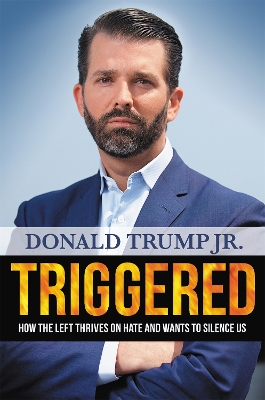 Triggered: How the Left Thrives on Hate and Wants to Silence Us book