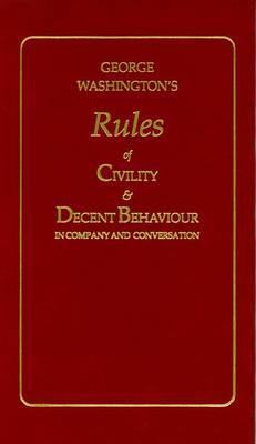 George Washington's Rules of Civility and Decent Behaviour book