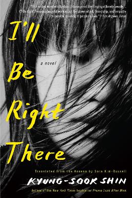 I'll Be Right There: A Novel book
