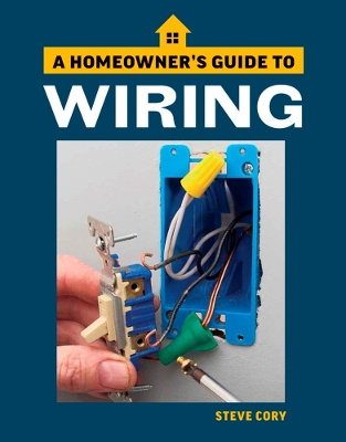 Wiring: A Homeowner's Guide book