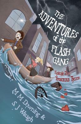 The Adventures of the Flash Gang: Episode Two: Treasonous Tycoon book