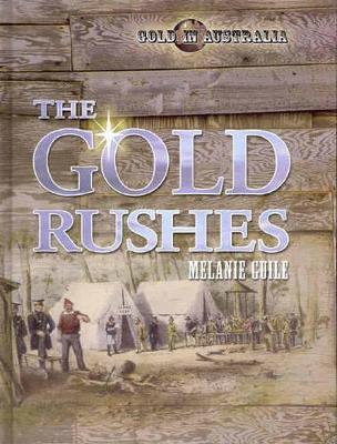 The Gold Rushes by Melanie Guile