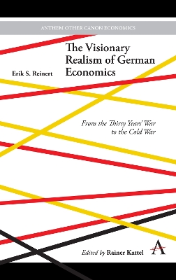 The Visionary Realism of German Economics: From the Thirty Years' War to the Cold War book