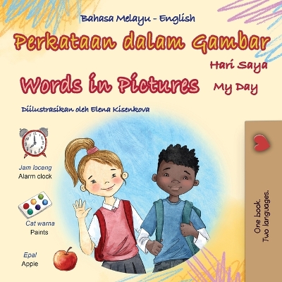 Words in Pictures - My Day (Malay English Bilingual Children's Book) book
