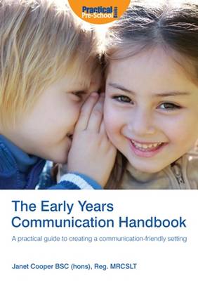 The Early Years Communication Handbook: A Practical Guide to Creating a Communication-friendly Setting in the Early Years book