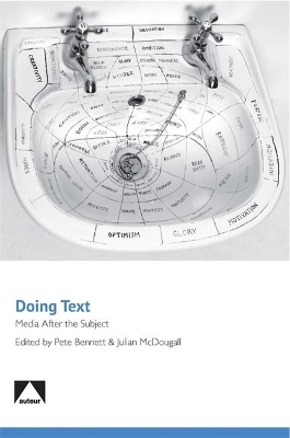 Doing Text: Media After the Subject by Pete Bennett