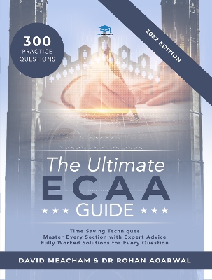 The Ultimate ECAA Guide: A comprehensive ECAA Guide for the 2022 admissions cycle - contains hints and tips, over 300 practice questions, revision strategy, detailed worked solutions, essay techniques, and advice from ECAA examiners. book