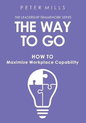 The Way to Go: The Leadership Framework Series book