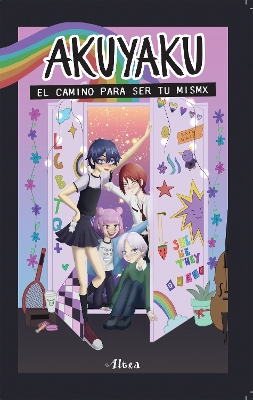 Akuyaku: El camino para ser tu mismx / Akuyaku: The Road to Becoming Your True S elf book