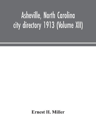 Asheville, North Carolina city directory 1913 (Volume XII) book