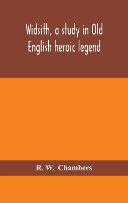 Widsith, a study in Old English heroic legend book