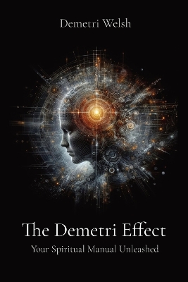 The Demetri Effect: Your Spiritual Manual Unleashed book