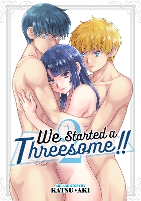 We Started a Threesome!! Vol. 2 book