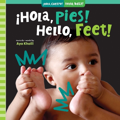 ¡Hola, pies! / Hello, Feet! by Aya Khalil