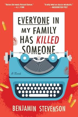 Everyone in My Family Has Killed Someone: A Murdery Mystery Novel book