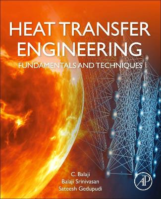 Heat Transfer Engineering: Fundamentals and Techniques book