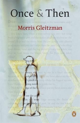 Once And Then by Morris Gleitzman