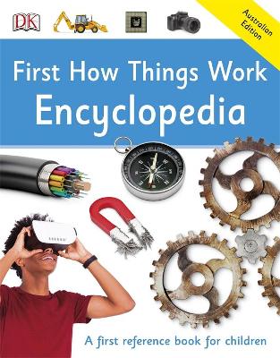 First How Things Work Encyclopedia: First Reference book