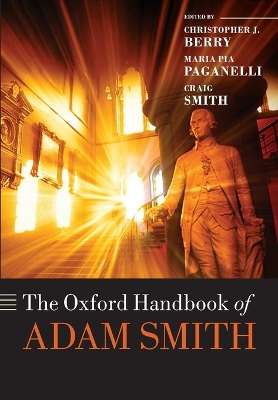 Oxford Handbook of Adam Smith by Craig Smith