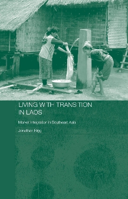 Living with Transition in Laos by Jonathan Rigg