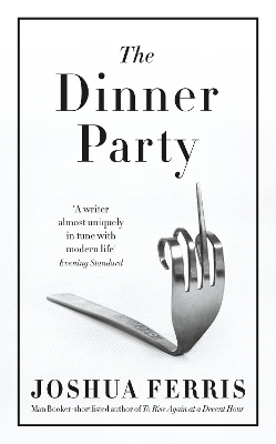 The Dinner Party by Joshua Ferris
