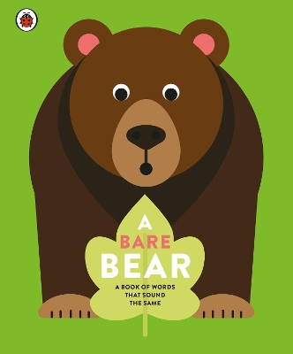 A Bare Bear: A book of words that sound the same book