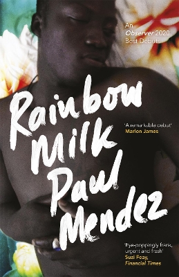 Rainbow Milk: an Observer 2020 Top 10 Debut book