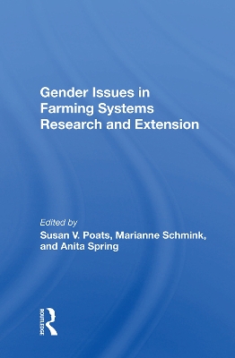 Gender Issues In Farming Systems Research And Extension by Susan V. Poats