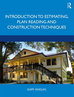 Introduction to Estimating, Plan Reading and Construction Techniques book