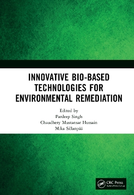 Innovative Bio-Based Technologies for Environmental Remediation book