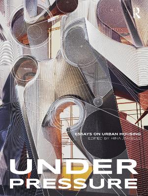 Under Pressure: Essays on Urban Housing book