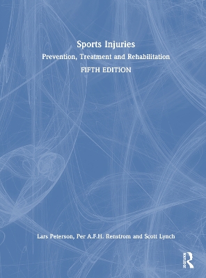 Sports Injuries: Prevention, Treatment and Rehabilitation by Lars Peterson