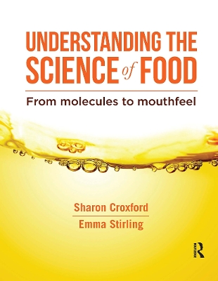 Understanding the Science of Food: From molecules to mouthfeel book