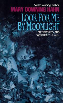 Look for Me by Moonlight by Mary Downing Hahn