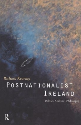 Postnationalist Ireland by Richard Kearney