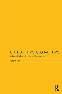 Chinese Firms, Global Firms by Peter Nolan