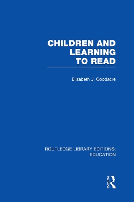 Children and Learning to Read by Elizabeth Goodacre
