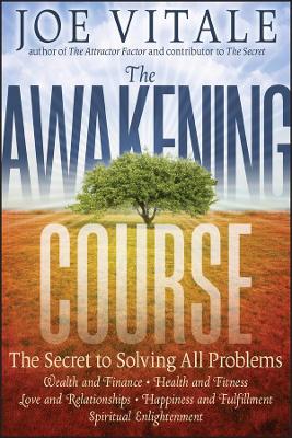 The Awakening Course by Joe Vitale